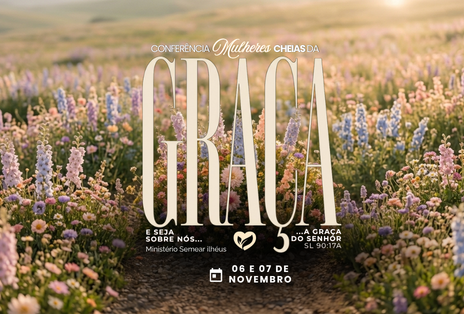 Conferência Mulheres Cheias da Graça