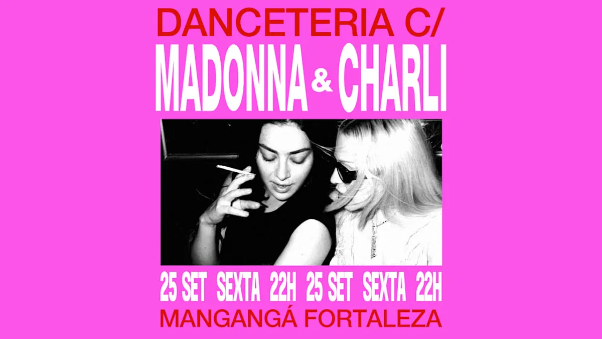 Danceteria C/ Madonna & Charli Em Fortaleza